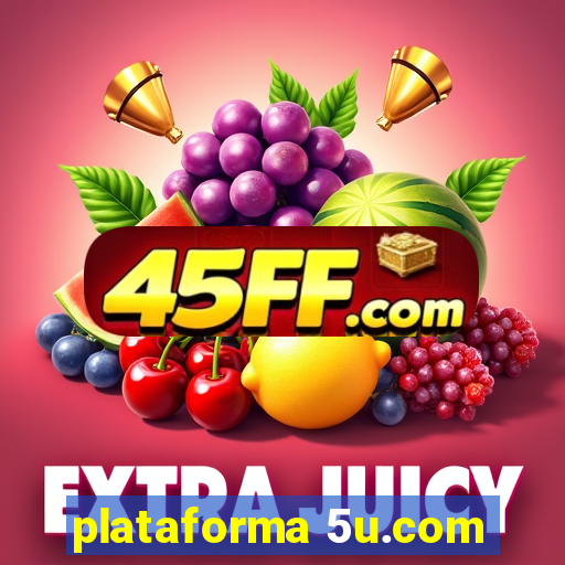 plataforma 5u.com